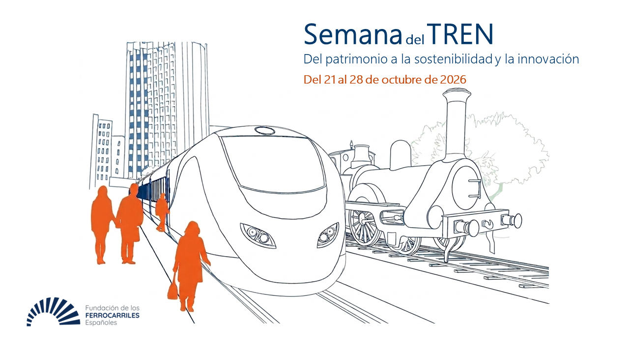 La Fundaci�n de Ferrocarriles lanza la  I Semana del TREN